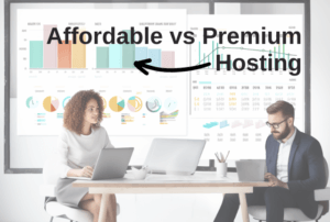 Affordable or Premium website Hosting